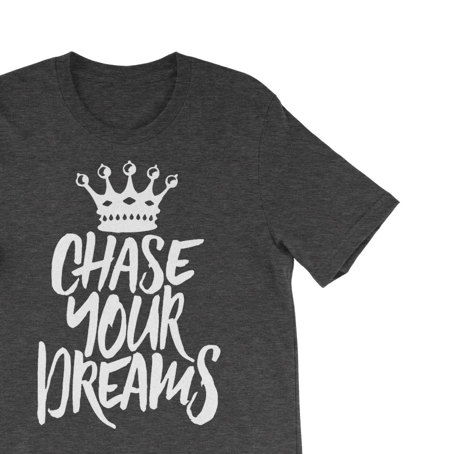 Chase Your Dreams Unisex Short Sleeve T-Shirt