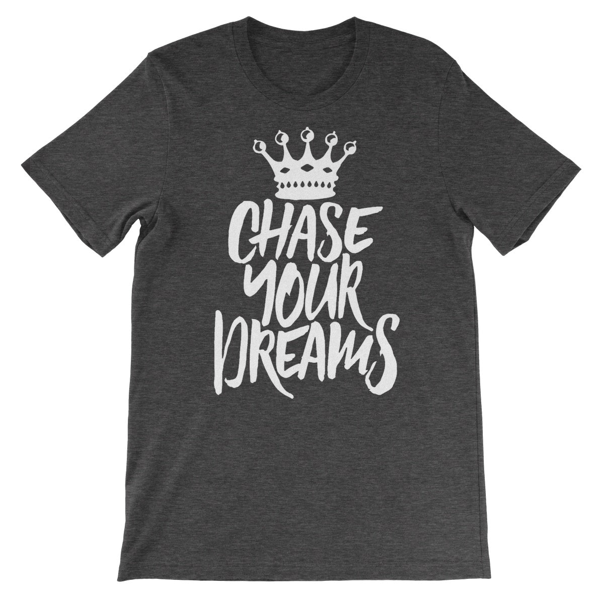 Chase Your Dreams Unisex Short Sleeve T-Shirt